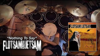 "Nothing To Say" Flotsam And Jetsam - Drum Cover