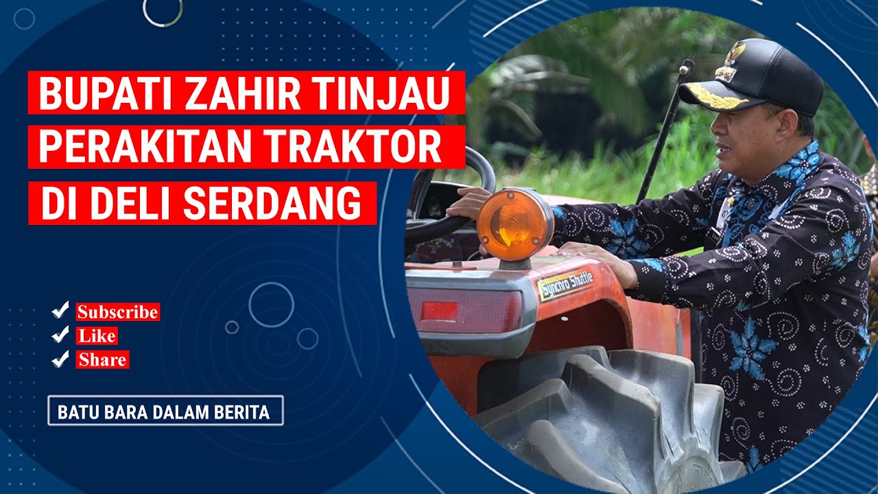 TINGKATKAN PRODUKSI CABAI, BUPATI ZAHIR TINJAU PERAKITAN TRAKTOR DI DELI SERDANG