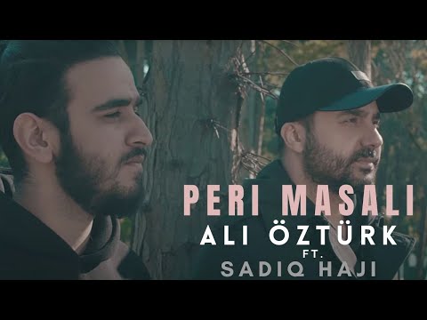 Peri Masali - Ali Öztürk ft. Sadiq Haji (Official Video)