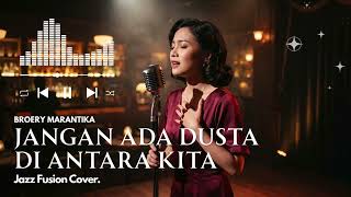 Download lagu Jangan Ada Dusta Di Antara Kita Jazz Fusion Cover by Vintara Studio – Emotional Chill Vibes 2026 mp3