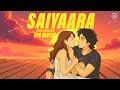 Saiyaara Afro House Mix RI8 Music Tanishk Bagchi Faheem Abdullah Bollywood Afro
