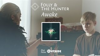 Folly & the Hunter – "Awake" [Official Video]
