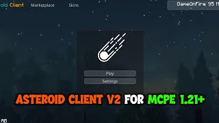 🔥 Asteroid Client V2 For Minecraft PE 1.21+ 🔥