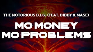 The Notorious B.I.G. (feat. Diddy &amp; Mase) - Mo Money Mo Problems | Lyrics