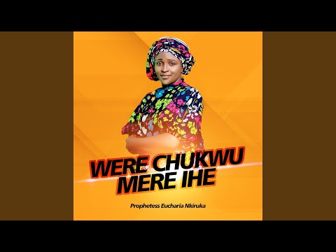 Were Chukwu Mere Ihe