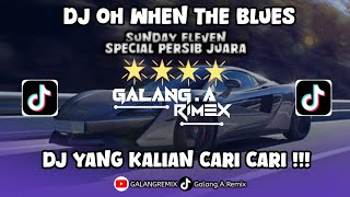 Download lagu DJ OH WHEN THE BLUES - SUNDAY ELEVEN ||GALANGREMIX|| SOUND VIRAL TIKTOK MENGKANE 2025‼️ mp3