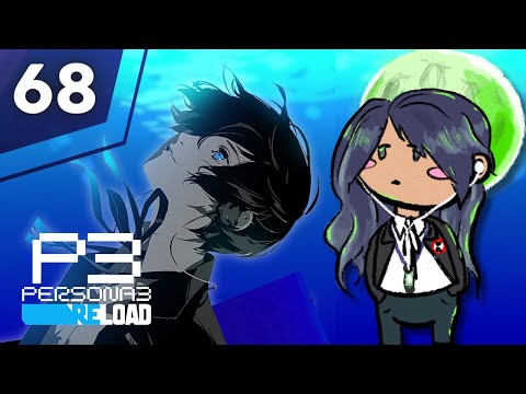 Hot Persona Hours!! | Persona 3 Reload FIRST Playthrough (PT 68)