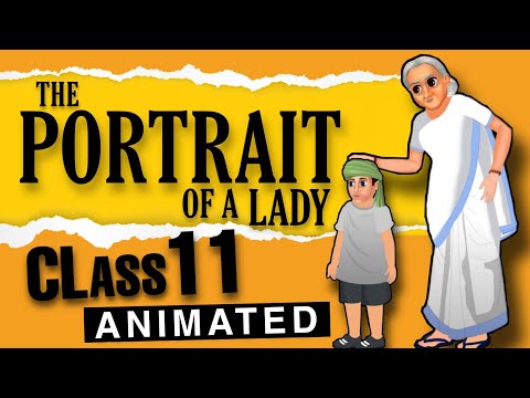 The portrait of a lady CLASS 11 - Full chapter animated explaination - English chapter 1 hornbill