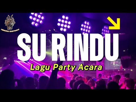 @eastbaeproject SU RINDU Remix Lagu Party Acara Hendrik Ekstrada Ft Erick Dery full bass 2025