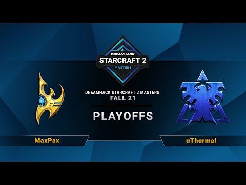 SC2 - MaxPax vs. uThermal - DreamHack SC2 Masters 2021: Fall - Playoffs - EU