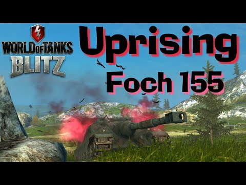 WOT Blitz Uprsing 17 000 Damage // Foch 155