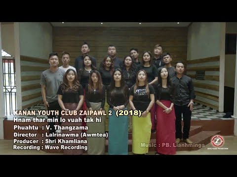 Kanan Youth Club Zaipawl (2) - Hnam thar min lo vuah tak hi (Official)