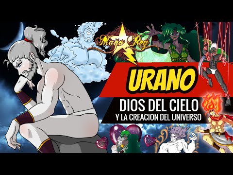 URANO Y LA CREACIÓN DEL UNIVERSO/ RE DESTRIPANDO LA HISTORIA con MAGO REY
