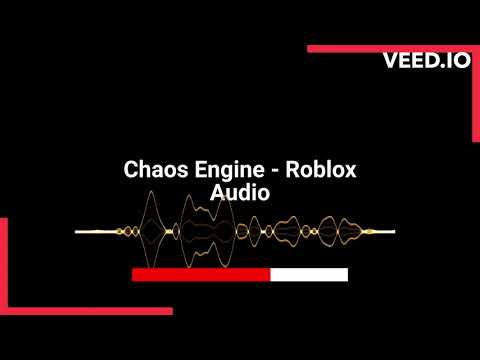 Chaos Engine - Roblox Audio