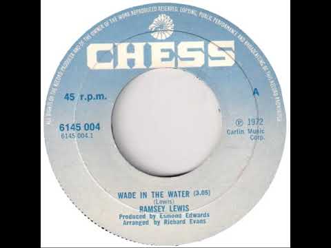 UK New Entry 1972 (83) Ramsey Lewis - Wade In The Water