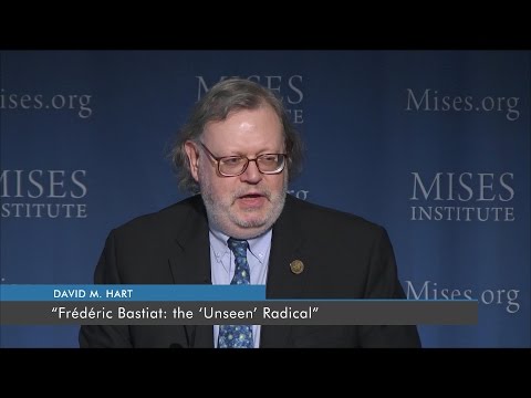 Frédéric Bastiat: the ‘Unseen’ Radical | David M. Hart