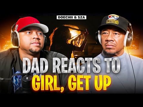 This Really Spoke to Him… | Dad Reacts to Doechii & SZA – Girl, Get Up