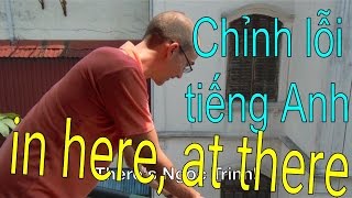 Chỉnh lỗi tiếng Anh: in here, at there