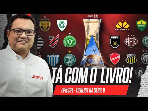 Tierlist da Série B! Favoritos, briga para subir, meio para baixo de tabela e alerta de rebaixamento