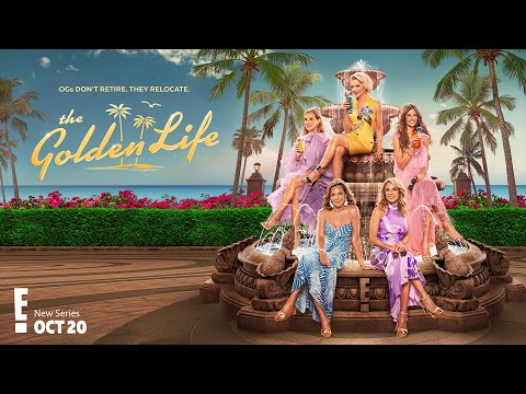 'The Golden Life' Official Trailer | New Series Premieres Oct. 20 | The OGs Are Back on E!