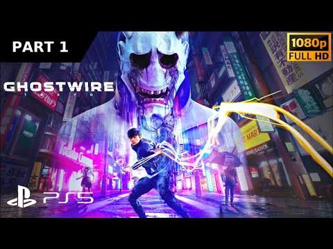 GHOSTWIRE TOKYO Gameplay Walkthrough Part 1 FULL Game [1080p 60FPS PS5] - No Commentary