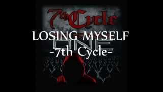 Losing Myself - 7th Cycle (Official Lyric Video)