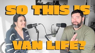 Week 1 of Van Life Was Not What We Expected