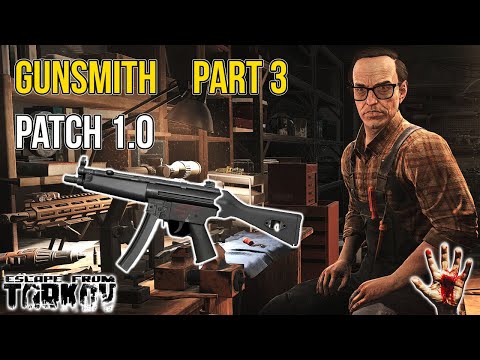 Gunsmith Part 3 - Patch 1.0 - Escape from Tarkov