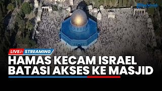 Israel Batasi Akses ke Masjid Al-Aqsa selama Ramadan hingga Israel Lumpuh Tak Siap Perangi Hamas