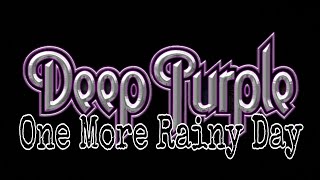 DEEP PURPLE - One More Rainy Day (Lyric Video)
