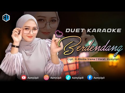 BERDENDANG - ( Rhoma Irama ) | KARAOKE DUET BERSAMA AZMYUPIL