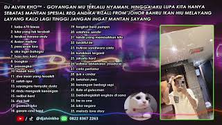 Download lagu DJ ALVIN KHO™ - SPESIAL REQ ANDIKA RIZALL FROM JOHOR BAHRU  2 mp3