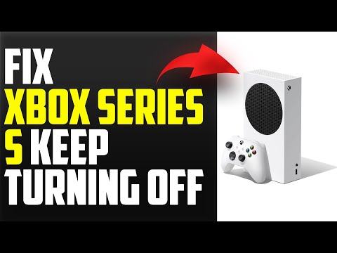 How To Fix Xbox Series S Keep Turning Off (Easy Steps You Can Do To Solve The Problem Quickly)