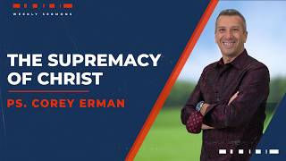 The Supremacy of Christ