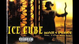 Ice Cube - War &amp; Peace