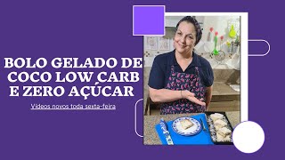 ZERO AÇÚCAR e LOW CARB: Incrível BOLO GELADO de COCO