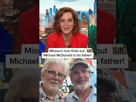 Missouri man finds out Michael McDonald is his father!