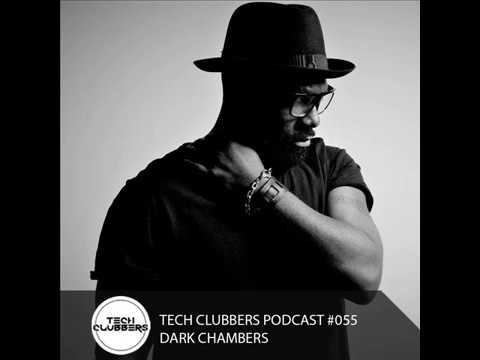 Dark Chambers - Tech Clubbers Podcast #055