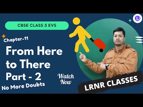 CBSE Class 3 EVS Chapter-11 From Here to There (Poem: The Train) Part-2 || LRNR Classes