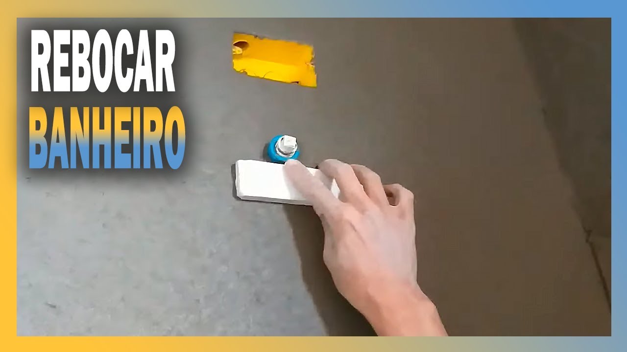 REBOCAR BANHEIRO É IGUAL OU DIFERENTE DOS OUTROS CÔMODOS? CONFIRA!