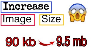 How to increase image size kb to mb 😱 secret trick ⚡