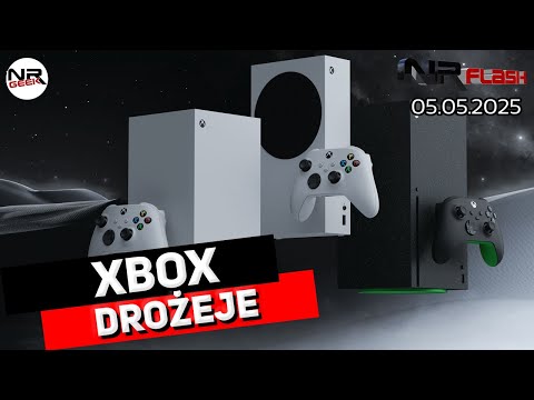 Xboxy drożeją - NRFlash (05.05.2025)