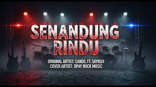 Download lagu Candil ft. Saykoji - Senandung Rindu (Heavy Rock Cover by Dpay Rock Music) mp3 Download lagu Candil ft. Saykoji - Senandung Rindu (Heavy Rock Cover by Dpay Rock Music) mp3