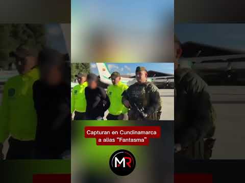 🚨 Capturan en Cundinamarca a alias “Fantasma”