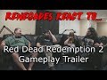Renegades React to... Red Dead Redemption 2 - Gameplay Trailer