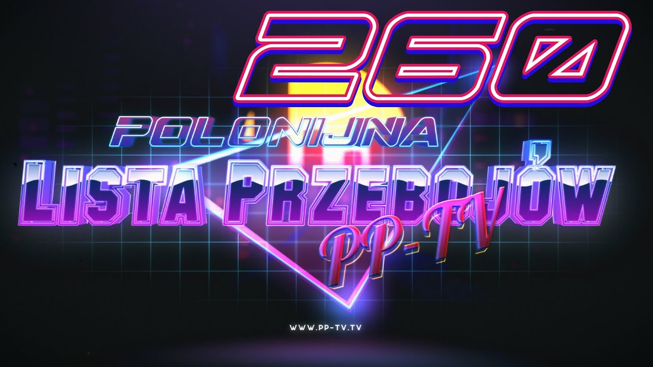 Polonijna Lista Przebojów PP-TV wydanie 260 – PLP Polonijna Lista Przebojów PP-TV wydanie 260 – PLP
