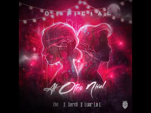 Ovi, Darell, Luar La L - Al Otro Nivel (Official Video)