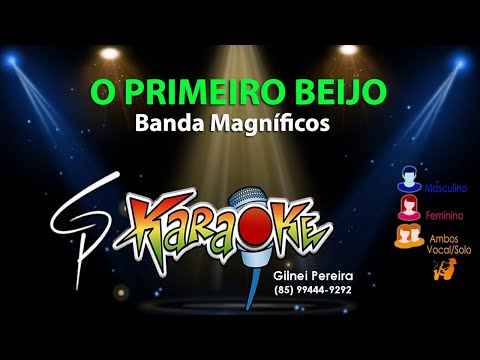 Karaokê Banda Magníficos - O Primeiro Beijo