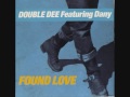 DOUBLE DEE feat. DANY. "Found Love". 1990.  12" mix.