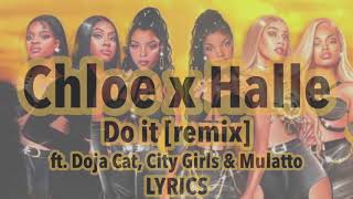 Chloe x Halle - Do It (Remix - Lyrics) ft. Doja Cat, City Girls &amp; Mulatto